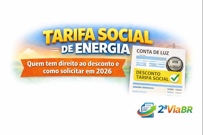 Tarifa Social de Energia: quem tem direito ao desconto e como solicitar em 2026