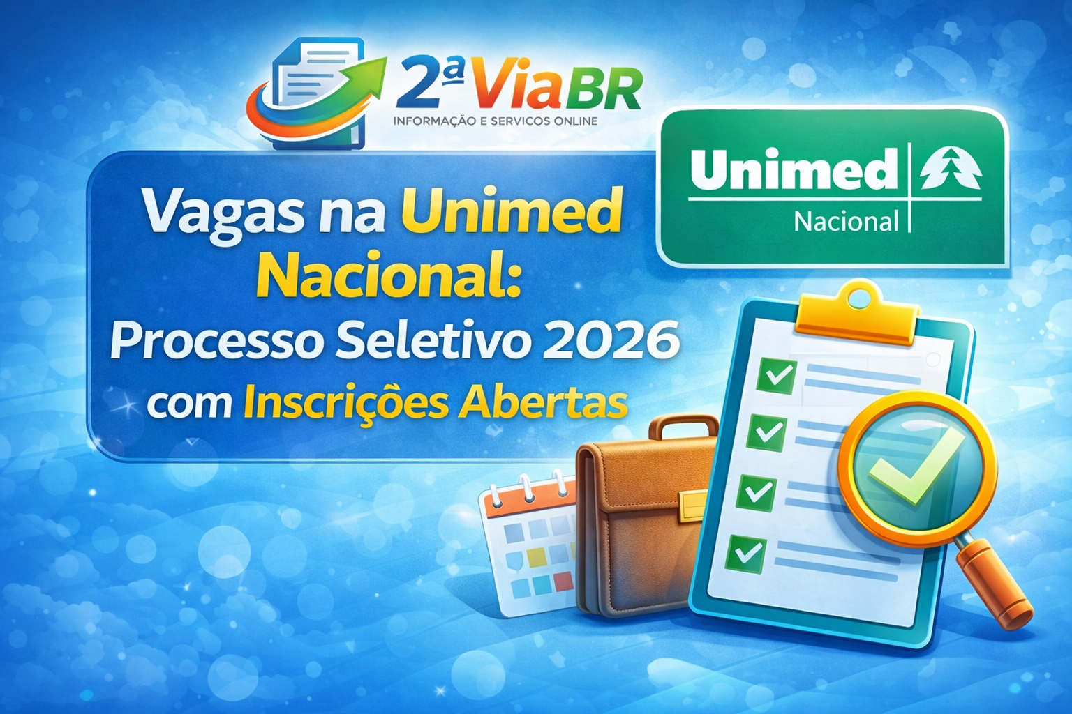 Vagas na Unimed Nacional: Processo Seletivo 2026 com Inscrições Abertas