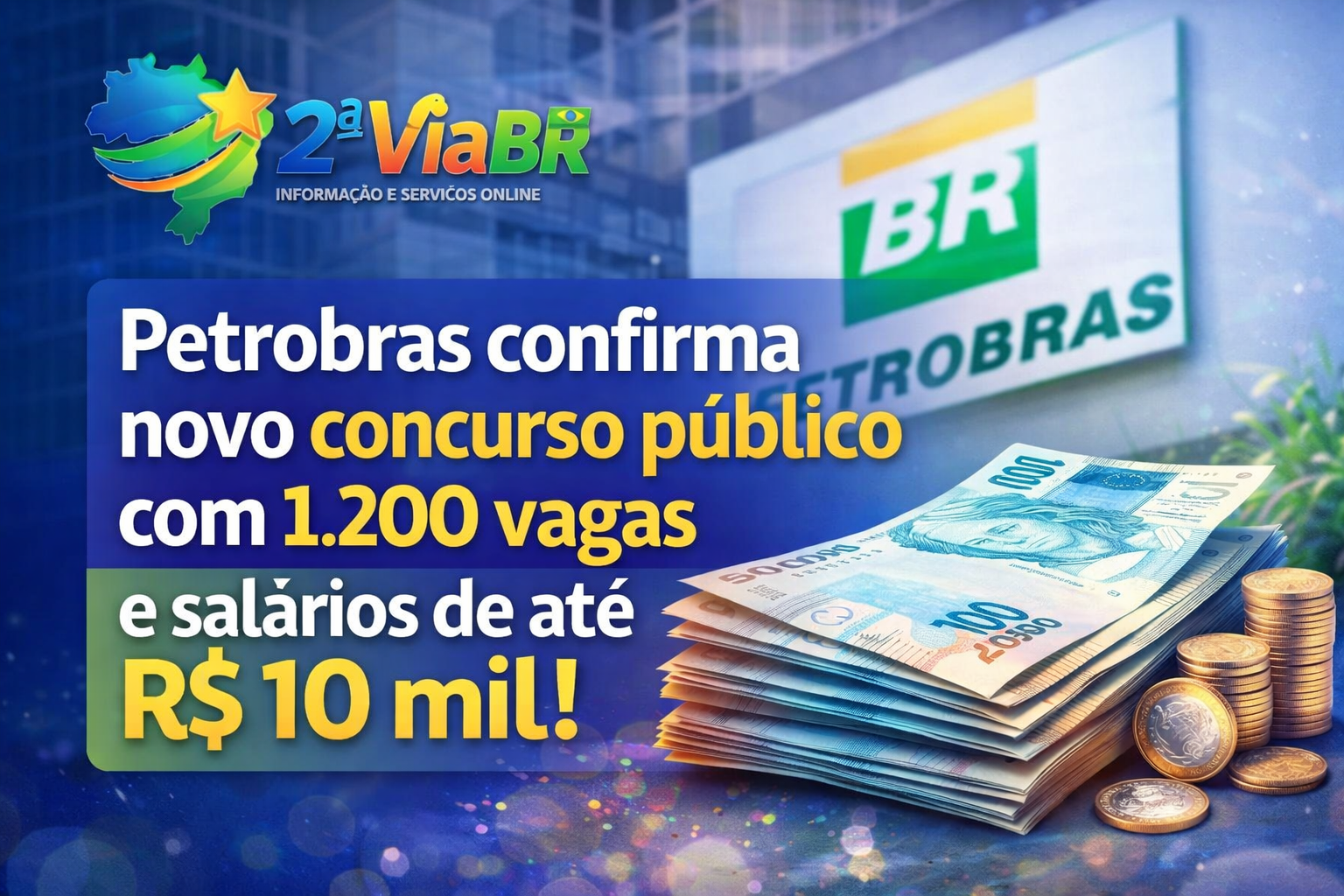 Petrobras confirma novo concurso público com 1.200 vagas e salários de até R$ 10 mil