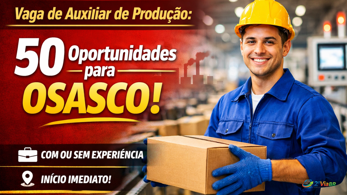Vaga de Auxiliar de Produção: 50 Oportunidades para  Osasco