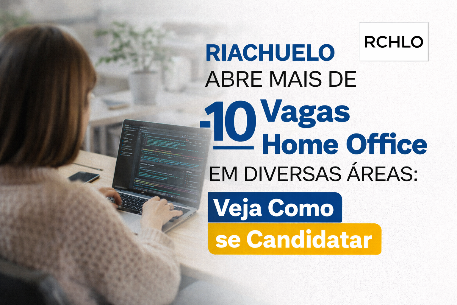 Riachuelo Abre Mais de 10 Vagas Home Office em Diversas Áreas: Veja Como se Candidatar