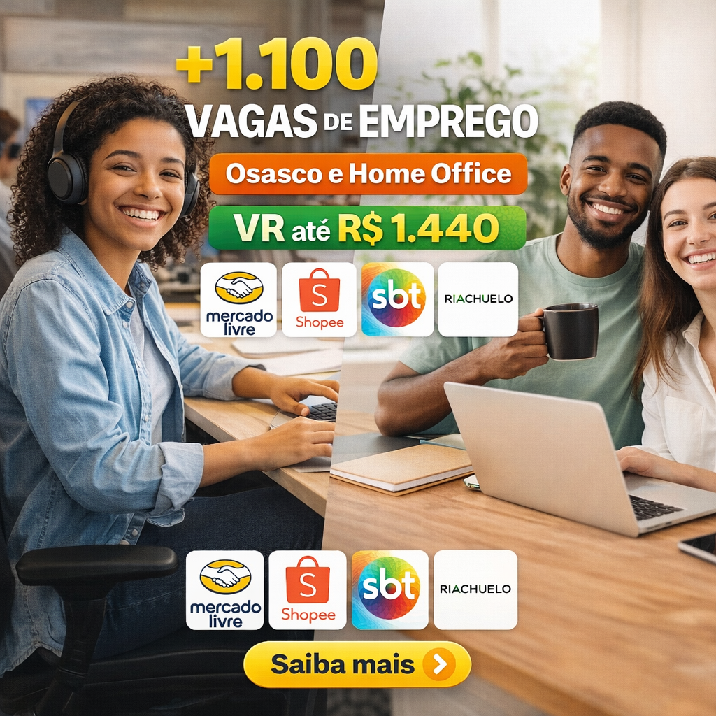 Precisa Trabalhar? Mais de 1.100 Vagas de Emprego Urgentes Presencial e Home Office